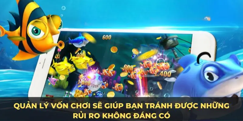 Quản lý vốn chơi sẽ giúp bạn tránh được những rủi ro không đáng có